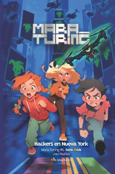 Hackers en Nueva York: Mara Turing #1 (Serie 4Kids)