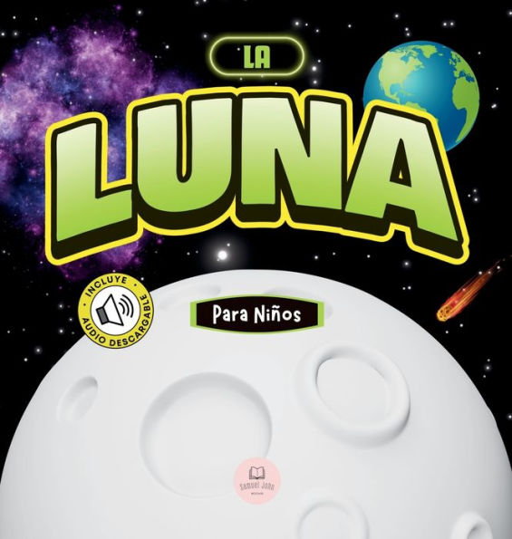 La Luna Para NiÃ¯Â¿Â½os: Libro infantil para aprender conceptos bÃ¯Â¿Â½sicos, curiosidades, sus fases lunares, Ã¯Â¿Â½y mÃ¯Â¿Â½s!