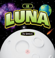 Title: La Luna per Bambini: Libro per Imparare Nozioni di Base, Curiositï¿½, Fasi Lunari e Altro Ancora!!, Author: Samuel John