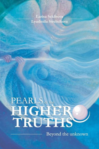 Pearls of the Higher truths: Encounters with Cosmic Consciousness