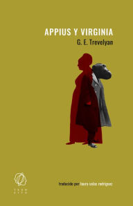 Title: Appius y Virginia, Author: G. E. Trevelyan