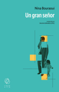 Title: Un gran señor, Author: Nina Bouraoui