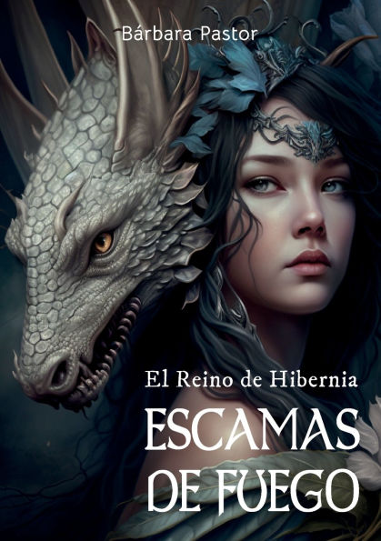 Escamas de fuego. El Reino de Hibernia
