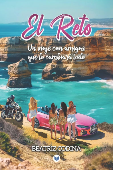 El reto: Un viaje con amigas que lo cambiarï¿½ todo