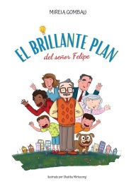 Title: El brillante plan del seï¿½or Felipe, Author: Mireia Gombau