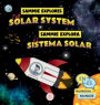 Sammie Explores the Solar System Sammie Explora el Sistema Solar: Bilingual children's book to learn about the planets Libro infantil bilingï¿½e para aprender sonre los planetas