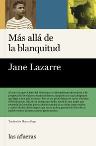 Title: Más allá de la blanquitud, Author: Jane Lazarre