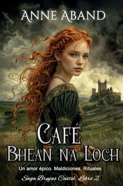 Cafï¿½ Bhean Na Loch: (Romantasy con highlanders)