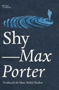 Title: Shy, Author: Max Porter