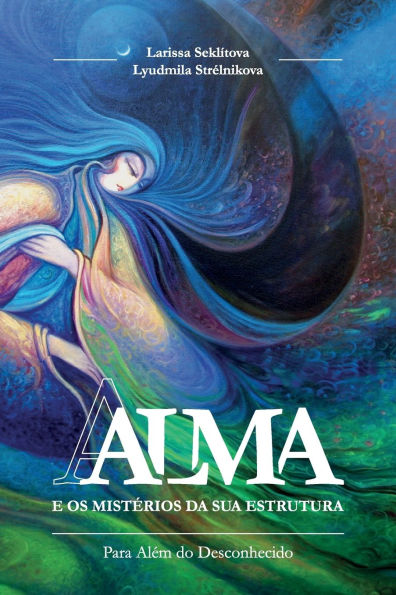 A alma e os mistï¿½rios da sua estrutura