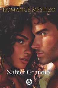 Title: Romance Mestizo, Author: Xabier Grandïo