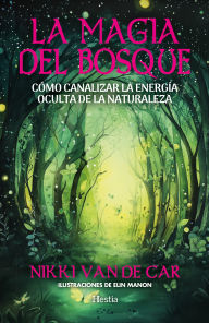 Title: La Magia del bosque, Author: Nikki Van de Car
