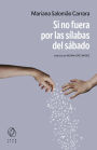 Si no fuera por las sílabas del sábado