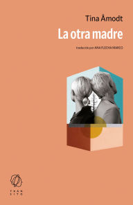 Title: La otra madre, Author: Tina Amodt