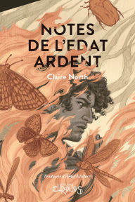 Title: Notes de l'edat ardent, Author: Claire North