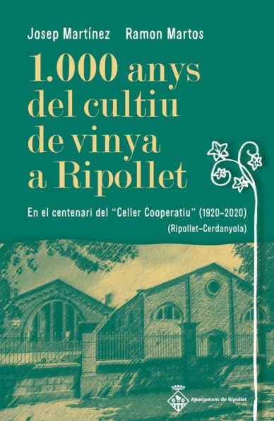 1.000 anys del cultiu de vinya a Ripollet: En el centenari del 