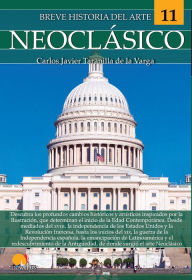 Title: Breve historia del arte Neoclásico, Author: Carlos Javier Taranilla de la Varga