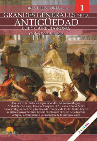 Title: Breve historia de los grandes generales de la Antigüedad, Author: Carlos Díaz Sánchez