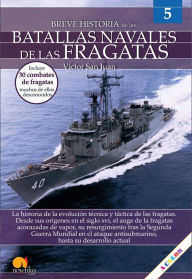 Title: Breve historia de las batallas navales de las fragatas, Author: Víctor San Juan
