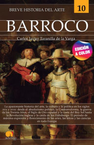 Title: Breve historia del Barroco - Edición a color: Nueva edición COLOR, Author: Carlos Javier Taranilla de la Varga