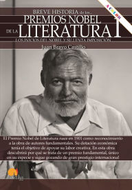 Title: Breve historia de los Premio Nobel de Literatura I: Desde los inicios a Sartre, Author: Juan Bravo Castillo