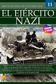 Title: Breve historia del ejército nazi: Ejércitos 11, Author: Vicente Moreno Sanz
