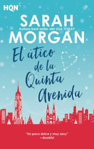 Free digital books online download El ático de la quinta avenida (English literature) by Sarah Morgan FB2 iBook 9788413070544