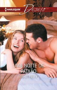 Title: Uma noite de paixão, Author: Leslie Kelly