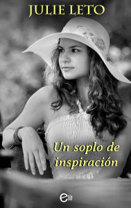 Title: Un soplo de inspiración, Author: Julie Leto