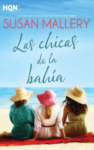 Title: Las chicas de la bahía, Author: Susan Mallery