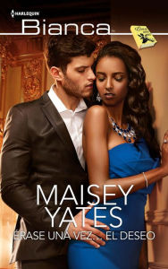 Title: Érase una vez...el deseo (The Prince's Stolen Virgin), Author: Maisey Yates