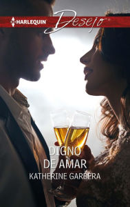 Title: Digno de amar, Author: Katherine Garbera