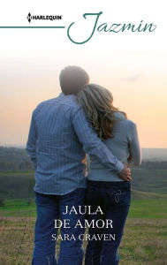 Title: Jaula de amor, Author: Sara Craven