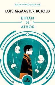 Title: Ethan de Athos (Las aventuras de Miles Vorkosigan 6), Author: Lois McMaster Bujold