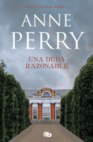 Title: Una duda razonable (Detective William Monk 4), Author: Anne Perry