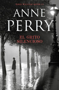 Title: El grito silencioso (Detective William Monk 8), Author: Anne Perry