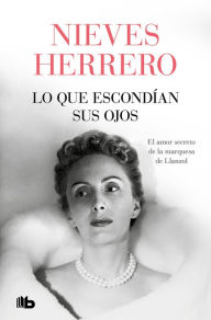 Title: Lo que escondían sus ojos / What Her Eyes Were Hiding, Author: Nieves Herrero