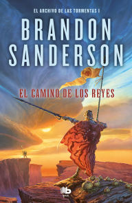 Title: El camino de los reyes / The Way of Kings, Author: Brandon Sanderson