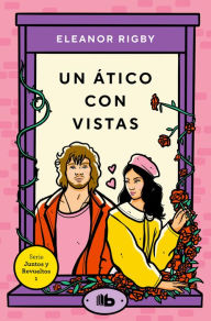 Title: Un ático con vistas / An Attic with a View, Author: Eleanor Rigby