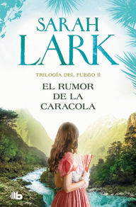 Title: El rumor de la caracola / The Rumor of the Snail, Author: Sarah Lark