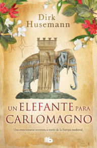 Title: Un elefante para Carlomagno, Author: Dirk Husemann