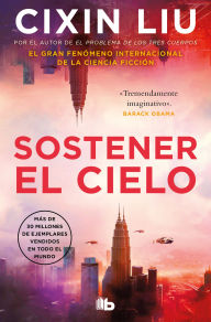 Title: Sostener el cielo / To Hold Up the Sky, Author: Cixin Liu