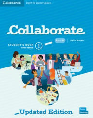 Title: Collaborate Level 1 Student's Book with eBook English for Spanish Speakers Updated, Author: Claire Thacker