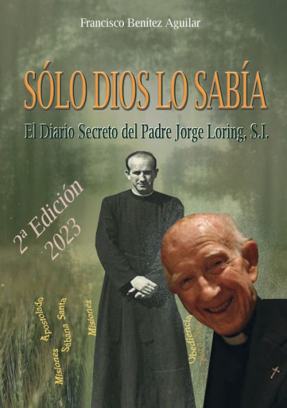 SÃ¯Â¿Â½lo Dios lo sabÃ¯Â¿Â½a: El diario secreto del Padre Jorge Loring MirÃ¯Â¿Â½
