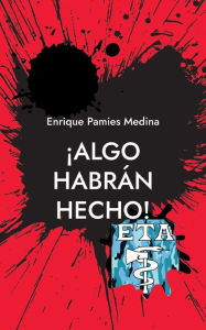 Title: ï¿½Algo habrï¿½n hecho!, Author: Enrique Pamies Medina