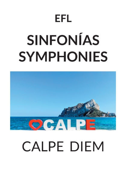 Sinfonï¿½as Symphonies: Calpe Diem