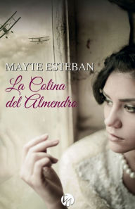 Title: La colina del almendro, Author: Mayte Esteban