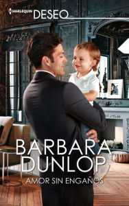 Title: Amor sin engaños, Author: Barbara Dunlop