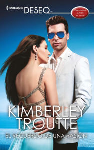 Title: El recuerdo de una pasión: Secretos junto al mar, Author: Kimberley Troutte