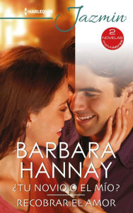 Title: ¿Tu novio o el mío? - Recobrar el amor, Author: Barbara Hannay